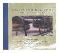 Reading the Forested Landscape A Natural History of New England by Tom Wessels & Foreword by Ann H Zwinger & Illustrated by Brian D Cohen Tom Wessels (Auteur)