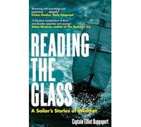 Reading the Glass: A Sailor's Stories of Weather