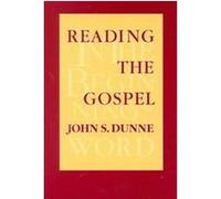 Reading the Gospel John S. Dunne (Auteur)