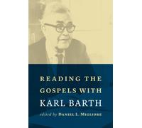 Reading The Gospels With Karl Barth