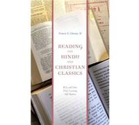Reading the Hindu and Christian Classics by Clooney & Francis X. & SJ Clooney Francis X. SJ (Auteur)