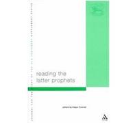 Reading the Latter Prophets, Journal for the Study of the Old Testament Supplement Series Edgar Conrad (Auteur)