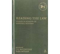 Reading The Law: Studies In Honor Of Gordon J. Wenham
