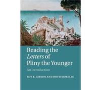 Reading the Letters of Pliny the Younger - Ruth University of Manchester Morello - Cambridge University Press - Livre en Anglais - Paperback Ruth University of Manchester MorelloRuth University of Man