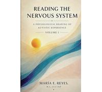 Reading the Nervous System: A Physiological Reading of Autistic Experience
