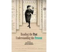 Reading The Past, Understanding The Present