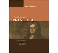 Reading the Principia: The Debate on Newton's Mathematical Methods for Natural Philosophy from 1687 to 1736