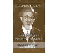 Reading the Rav Exploring Religious Themes in the Thought of Rabbi Joseph B. Soloveitchik - Moshe Sokolow - Kodesh Press L.L.C. - Livre en Anglais Moshe SokolowMoshe Sokolow (Auteur)
