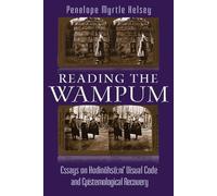 Reading the Wampum: Essays on Hodinöhsö:ni' Visual Code and Epistemological Recovery