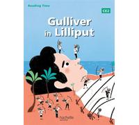 Reading Time Gulliver in Lilliput CE2 - Livre élève Edition 2013 - Amandine Laprun - Hachette Education - broché - Scolaire / Universitaire