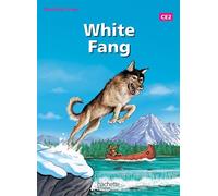 Reading Time White Fang CE2 - Livre élève Edition 2013 - Philippe Masson - Hachette Education - broché - Scolaire / Universitaire