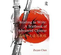 Reading to Write: A Textbook of Advanced Chinese - [Version Originale] Inconnu (Auteur)
