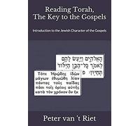 Reading Torah, The Key To The Gospels