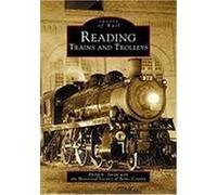 Reading Trains and Trolleys Smith, Philip K., Historical, Society Of Berks County (Auteur)