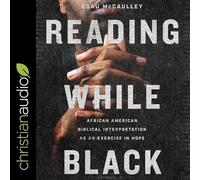 Reading While Black Lib/E: African American Biblical Interpretation as an Exercise in Hope