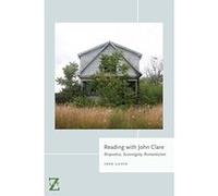 Reading with John Clare: Biopoetics, Sovereignty, Romanticism (Lit Z Fup) - [Livre en VO] Professor Of English Sara Guyer (Auteur)