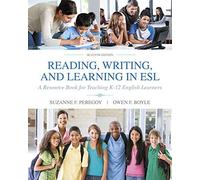 Reading, Writing and Learning in ESL: A Resource Book for Teaching K-12 English Learners with Enhanced Pearson eText -- Access Card Package (7th Edition) (What's New in ELL) by Suzanne F. Peregoy (2016-01-18)
