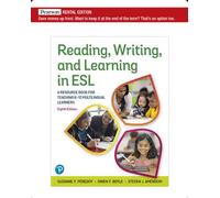 Reading, Writing, and Learning in ESL: A Resource Book for Teaching K-12 Multilingual Learners [RENTAL EDITION]
