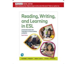 Reading, Writing, and Learning in ESL: A Resource Book for Teaching K-12 Multilingual Learners [RENTAL EDITION]