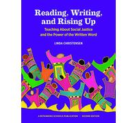 Reading, Writing, and Rising Up: Teaching About Social Justice and the Power of the Written Word