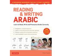 Reading & Writing Arabic: Beginning Workbook for Self-Study: Learn to Read, Write and Pronounce Arabic Correctly (Free Audio Recordings and Printable Flash Cards)