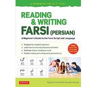 Reading & Writing Farsi: A Beginner's Guide to the Farsi Script and Language