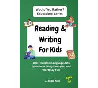 Reading & Writing for Kids: 100+ Creative Language Arts Questions, Story Prompts, and Wordplay Fun! | 6x9 inches