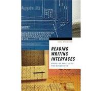 Reading Writing Interfaces by Lori Emerson Inconnu (Auteur)