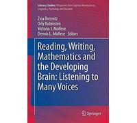 Reading, Writing, Mathematics And The Developing Brain: Listening To Many Voices