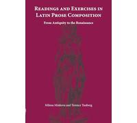 Readings and Exercises in Latin Prose Composition: From Antiquity to the Renaissance