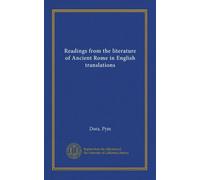 Readings from the literature of Ancient Rome in English translations