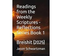 Readings from the Weekly Scriptures - Reflections Series Book 1: Breishit (2025)