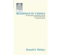Readings in 2 Kings: An Interpretation Arranged for Personal and Group Bible Studies Wallace, Ronald (Auteur)