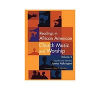 Readings In African American Church Music And Worship Volume 2