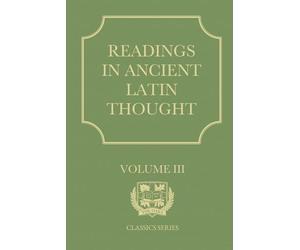 Readings in Ancient Latin Thought