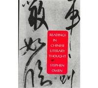 Readings in Chinese Literary Thought, Harvard-Yenching Institute Monograph Series , No 30 Stephen Owen (Auteur)
