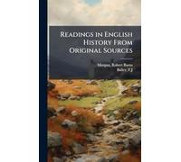 Readings in English History From Original Sources