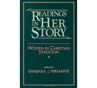 Readings in Her Story: Women in Christian Tradition (1992-01-05)