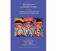 Readings In Language Studies, Volume 6: A Critical Examination Of Language And Community