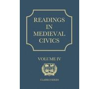 Readings in Medieval Civics
