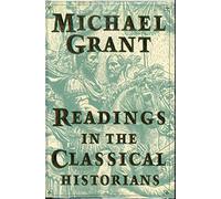 Readings in the Classical Historians. With an introd. by the editor.