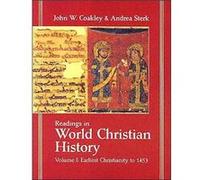 Readings in World Christian History by John Wayland CoakleyAndrea Sterk John Wayland Coakley (Auteur)