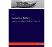 Readings Upon the Liturgyand other divine offices of the Church Volume II - Various - BoD Third Party Titles - Livre en Anglais VariousVarious (Auteur)