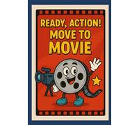 Ready, Action! Move to Movie