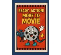 Ready, Action! Move to Movie