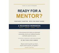 Ready for a Mentor?: Why We Were Never Meant to Figure Out Life Alone - REENTRY WORKBOOK