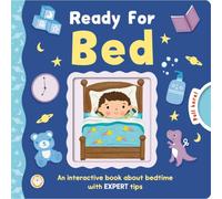 Ready For Bed: An interactive book about bedtime with expert tips!