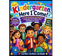 Ready for Kindergarten!: The Ultimate Kindergarten Readiness Activity Book for Social Skills, Confidence & School Success