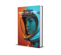 Ready for Liftoff: Becoming an Astronaut of the Mars Generation