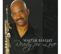 Ready For Love by Walter Beasley (2007-01-23)